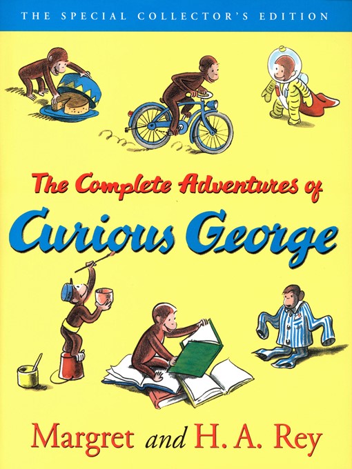 Title details for The Curious George Complete Adventures by H. A. Rey - Wait list